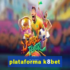 plataforma k8bet