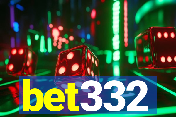 bet332