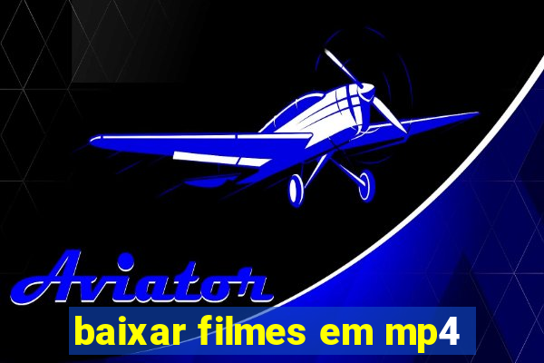 baixar filmes em mp4