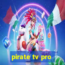 pirate tv pro