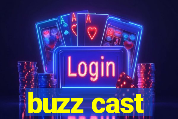 buzz cast