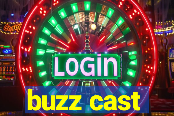 buzz cast