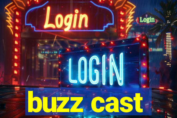 buzz cast