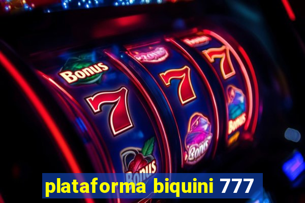 plataforma biquini 777