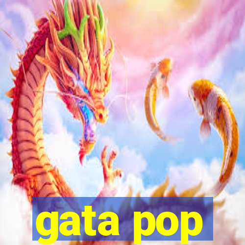 gata pop