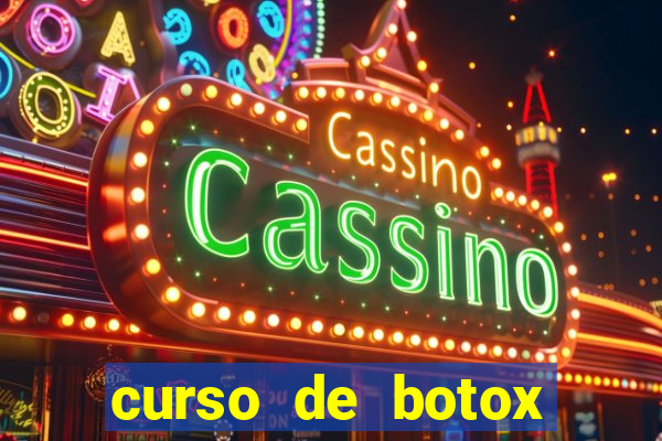 curso de botox reconhecido pelo mec