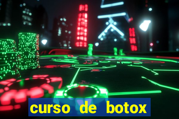 curso de botox reconhecido pelo mec