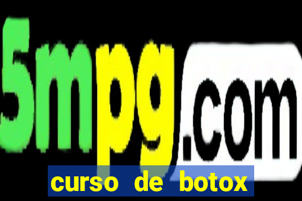 curso de botox reconhecido pelo mec