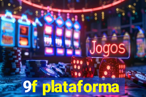 9f plataforma