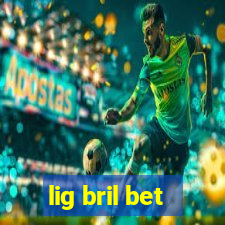 lig bril bet