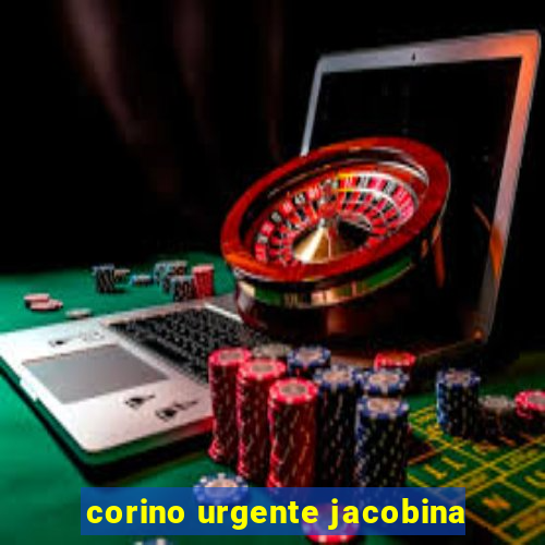 corino urgente jacobina