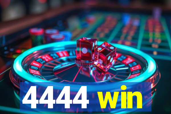 4444 win