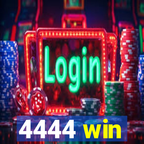 4444 win