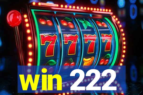 win 222