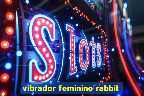 vibrador feminino rabbit