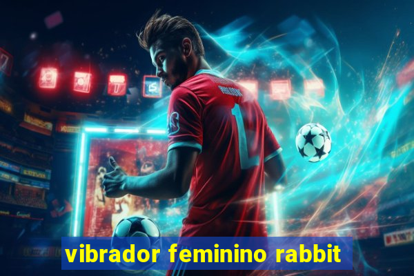 vibrador feminino rabbit