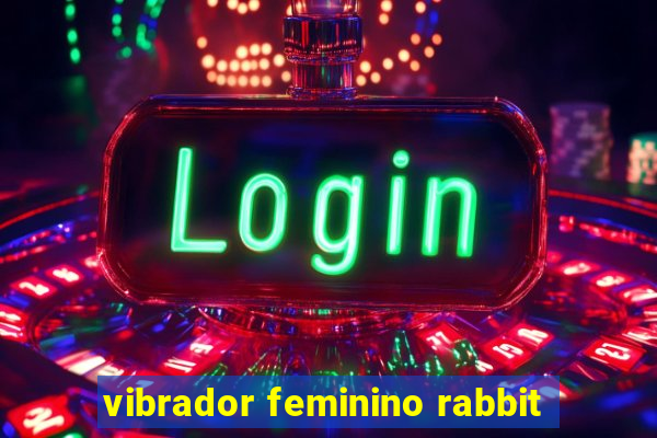 vibrador feminino rabbit