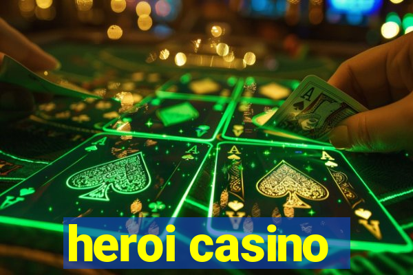 heroi casino