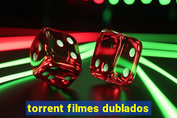 torrent filmes dublados