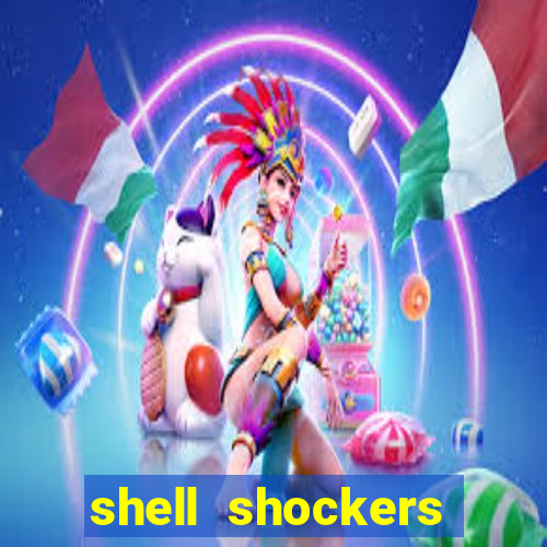 shell shockers crazy games