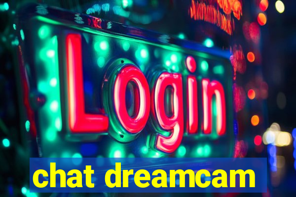 chat dreamcam