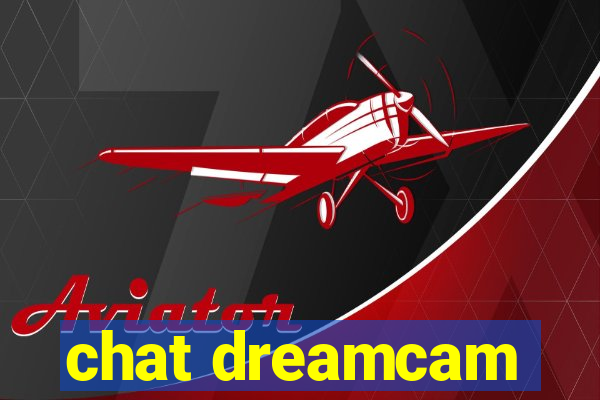 chat dreamcam