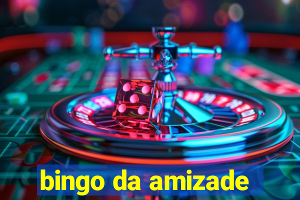 bingo da amizade