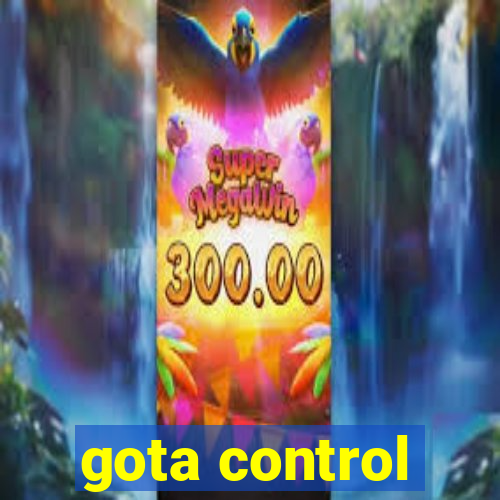 gota control