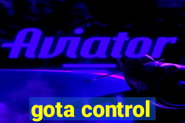 gota control