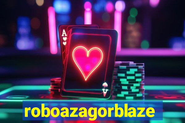 roboazagorblaze