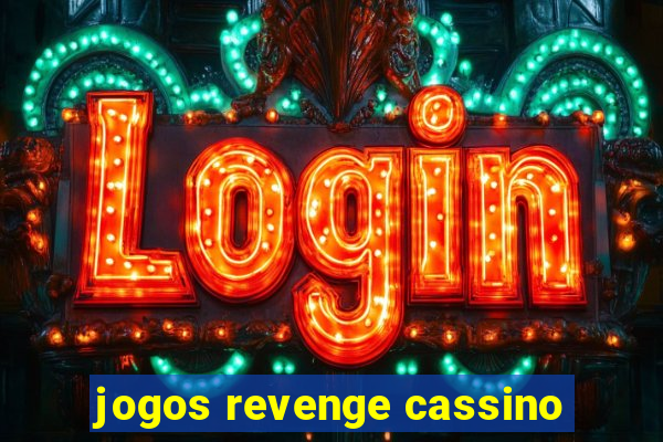 jogos revenge cassino