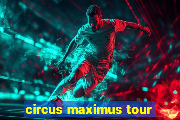 circus maximus tour