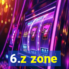 6.z zone