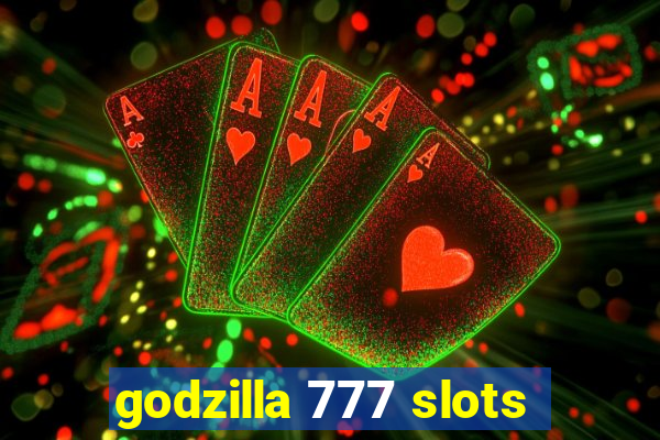 godzilla 777 slots