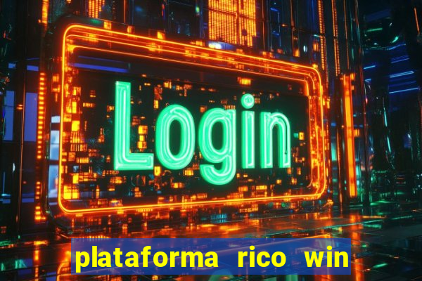 plataforma rico win paga mesmo