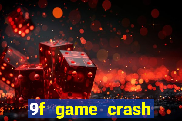 9f game crash ganhar dinheiro