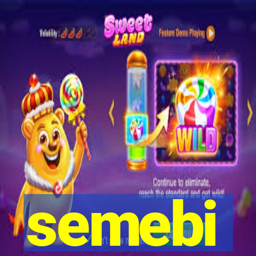 semebi