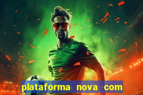 plataforma nova com bonus no cadastro