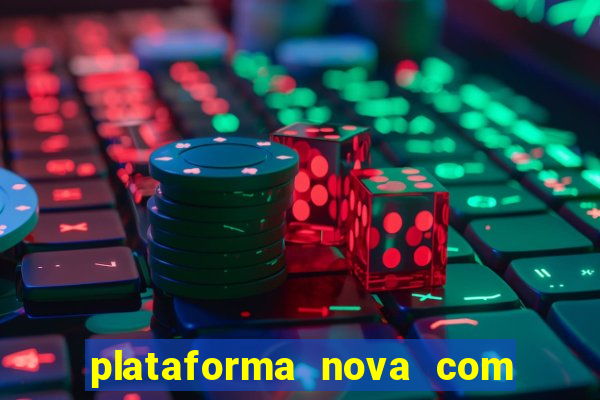 plataforma nova com bonus no cadastro