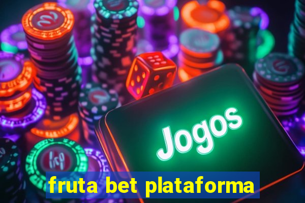 fruta bet plataforma