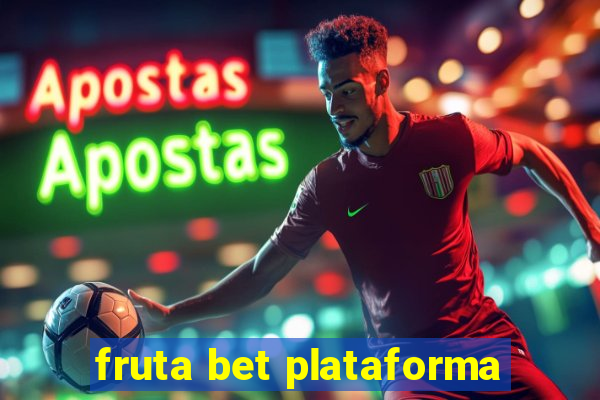 fruta bet plataforma