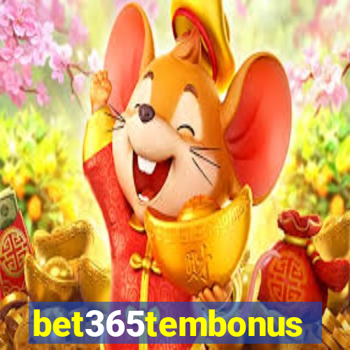 bet365tembonus