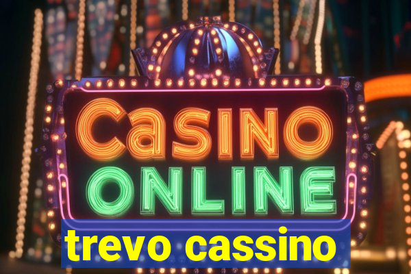 trevo cassino