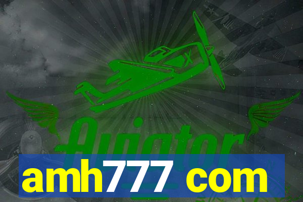 amh777 com