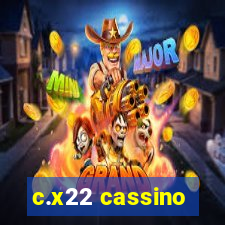 c.x22 cassino