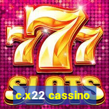 c.x22 cassino