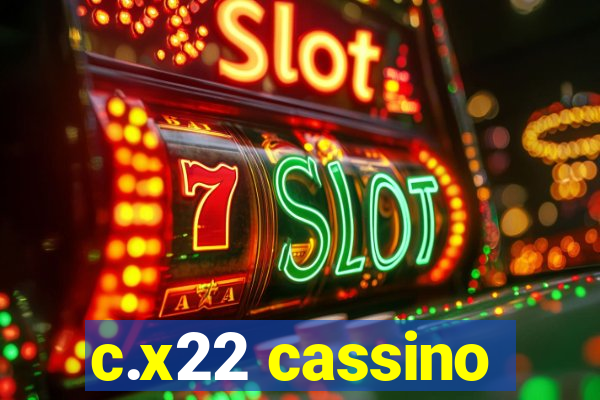 c.x22 cassino