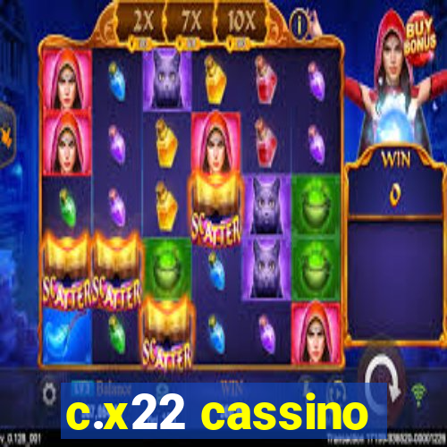 c.x22 cassino