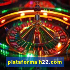 plataforma h22.com