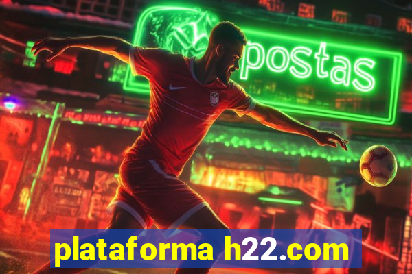 plataforma h22.com